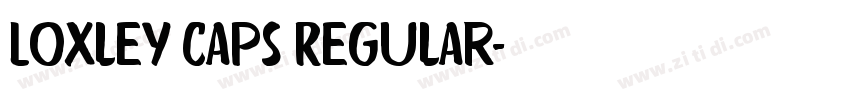 Loxley Caps Regular字体转换 Loxley Caps Regular字体转换